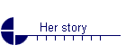 Her story